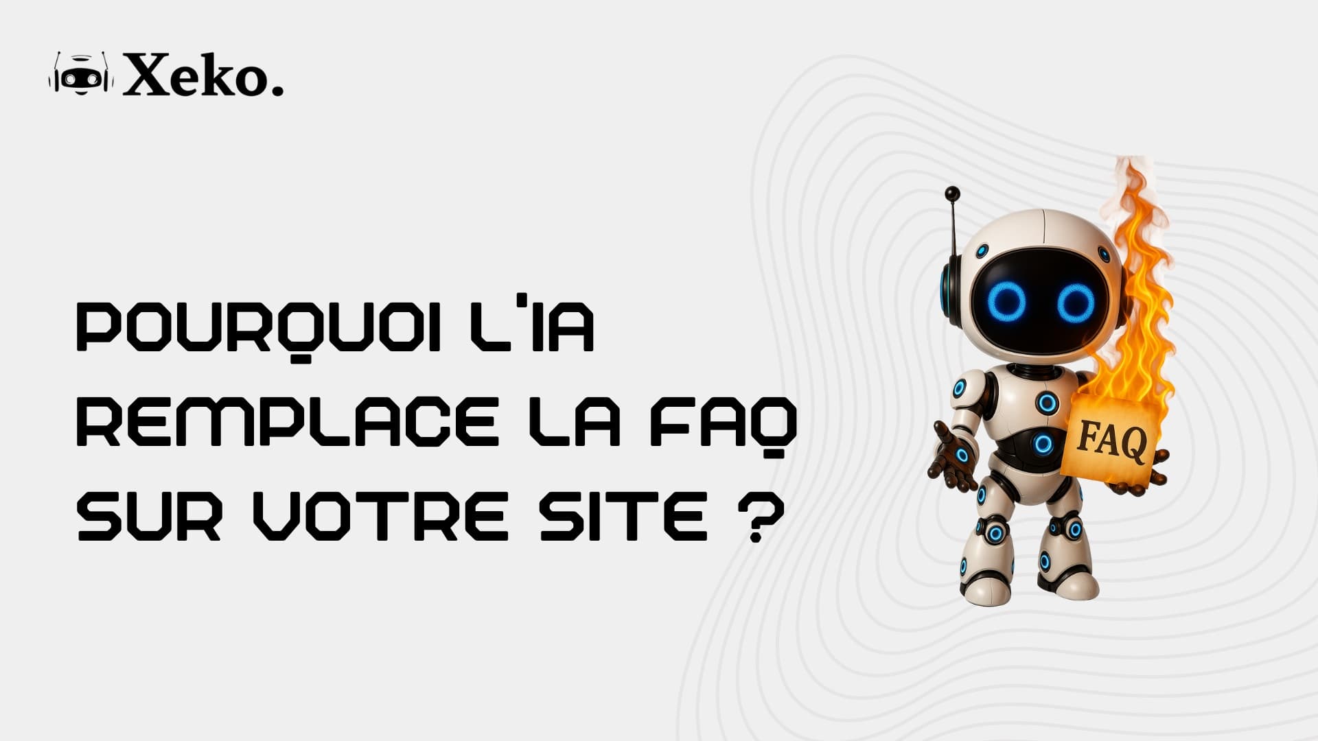 Pourquoi l'IA remplace la FAQ sur votre site